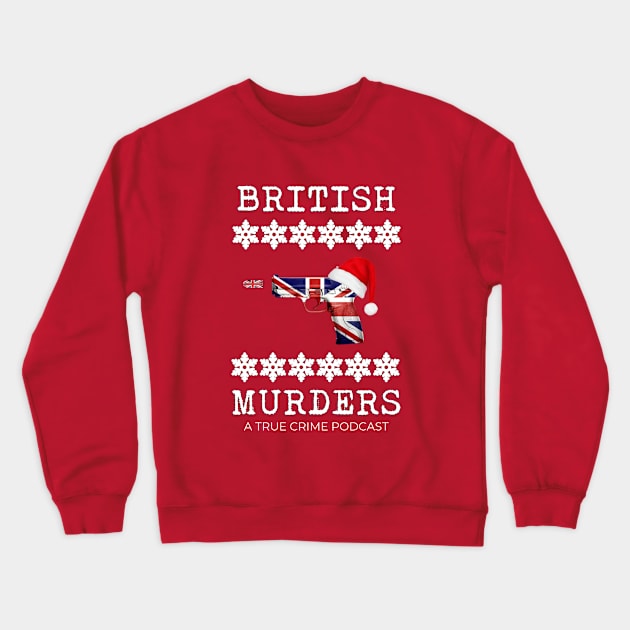 British Murders Christmas Crewneck Sweatshirt by British Murders